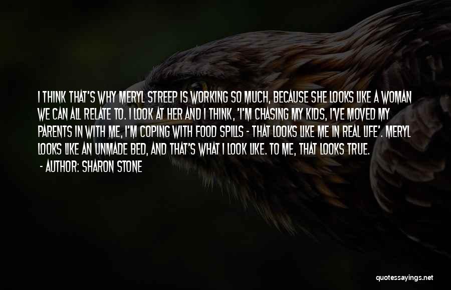 My Working Life Quotes By Sharon Stone