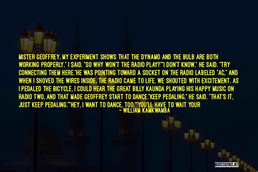 My Working Life Quotes By William Kamkwamba My Working Life Quotes By William Kamkwamba