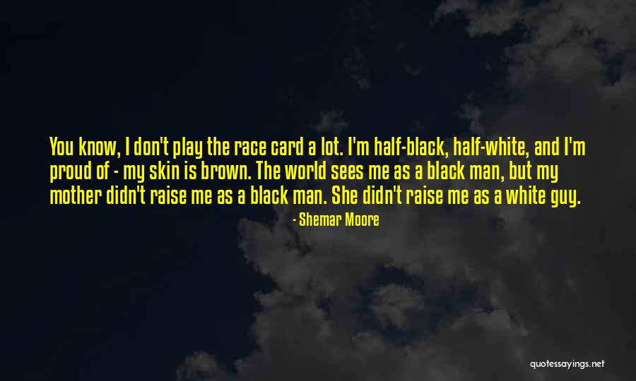 My World Is Black And White Quotes By Shemar Moore My World Is Black And White Quotes By Shemar Moore