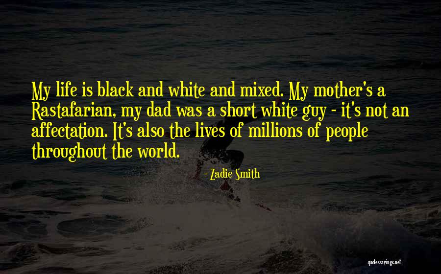 My World Is Black And White Quotes By Zadie Smith My World Is Black And White Quotes By Zadie Smith