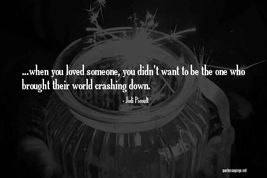My World Is Crashing Quotes By Jodi Picoult My World Is Crashing Quotes By Jodi Picoult