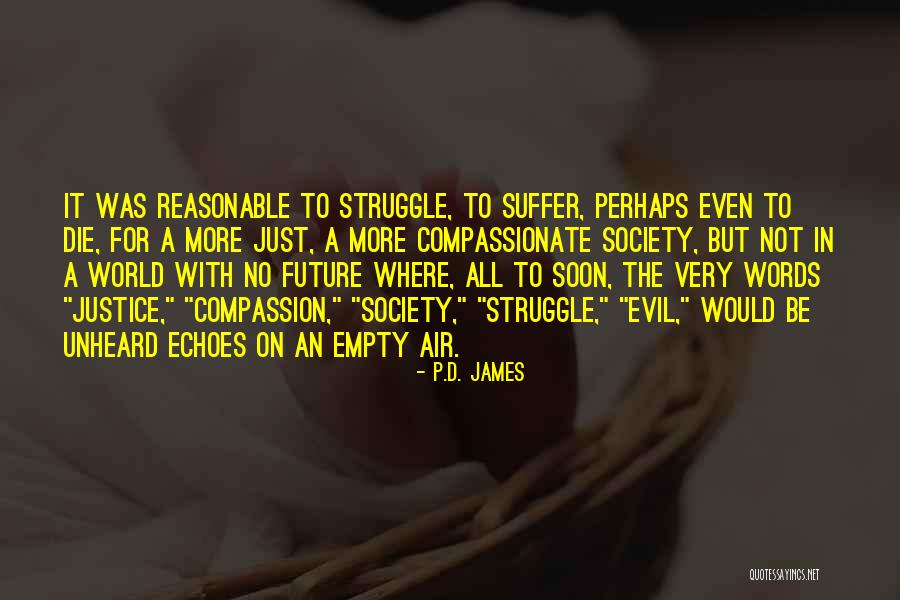 My World Is Empty Without You Quotes By P.D. James My World Is Empty Without You Quotes By P.D. James