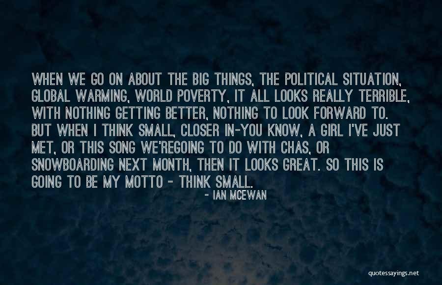My World Is So Small Quotes By Ian McEwan My World Is So Small Quotes By Ian McEwan