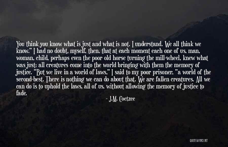 My World Is You Quotes By J.M. Coetzee My World Is You Quotes By J.M. Coetzee