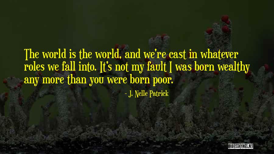 My World Is You Quotes By J. Nelle Patrick My World Is You Quotes By J. Nelle Patrick