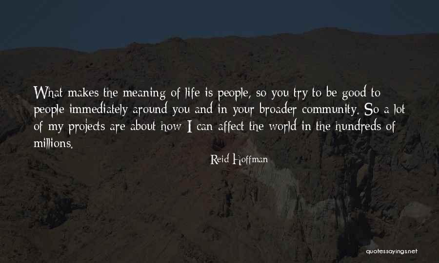 My World Is You Quotes By Reid Hoffman My World Is You Quotes By Reid Hoffman