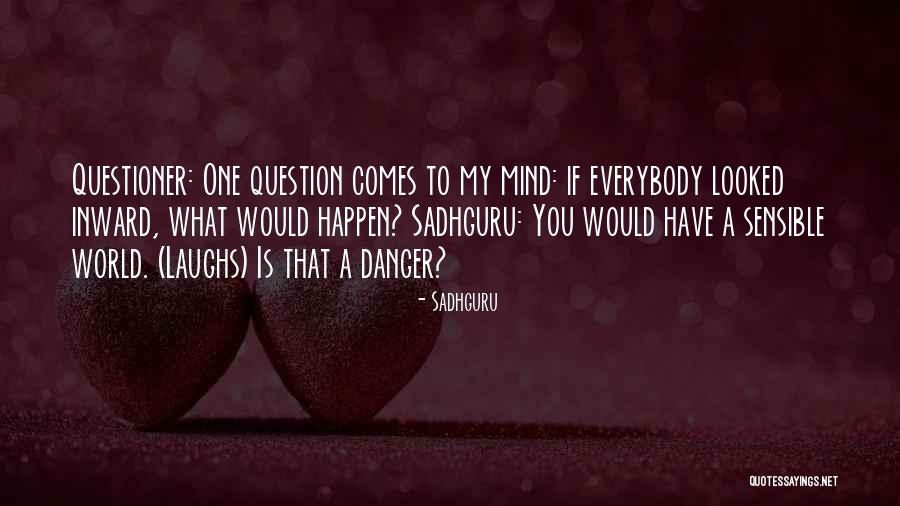 My World Is You Quotes By Sadhguru My World Is You Quotes By Sadhguru