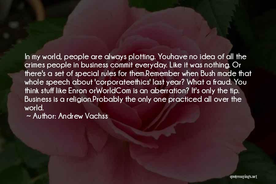 My World My Rules Quotes By Andrew Vachss