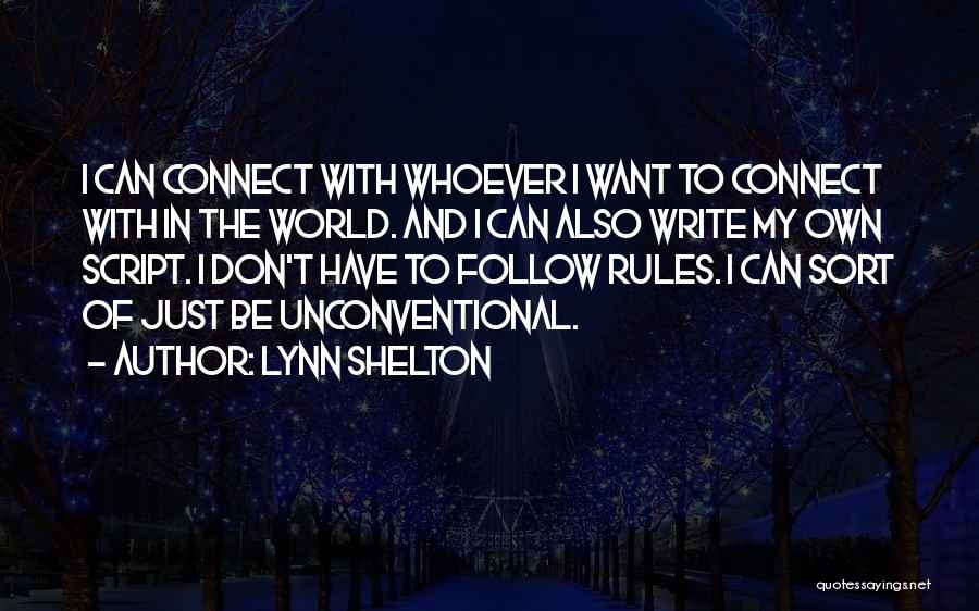 My World My Rules Quotes By Lynn Shelton