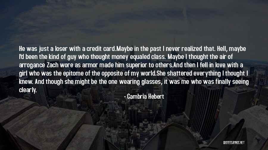 My World Shattered Quotes By Cambria Hebert