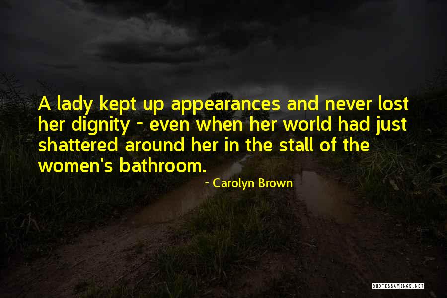 My World Shattered Quotes By Carolyn Brown