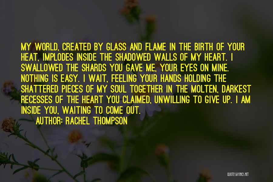 My World Shattered Quotes By Rachel Thompson