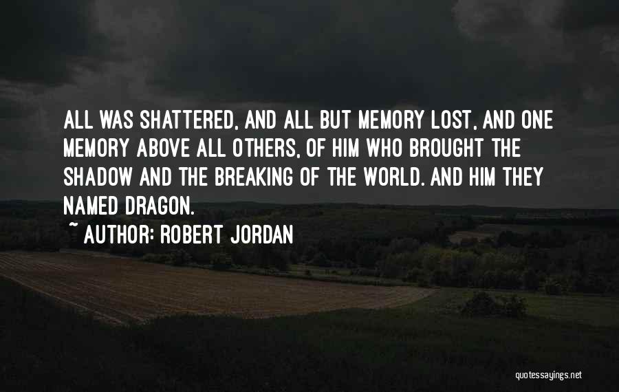 My World Shattered Quotes By Robert Jordan