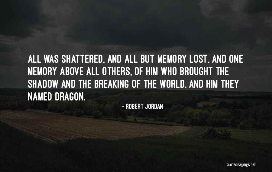 My World Shattered Quotes By Robert Jordan