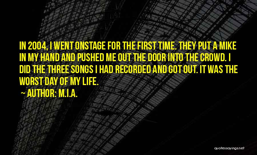 My Worst Day Ever Quotes By M.I.A.