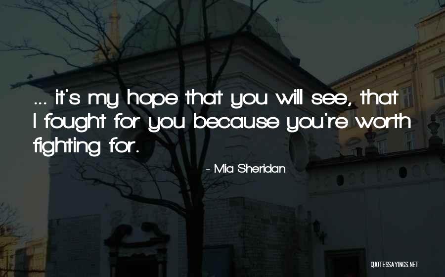 My Worth Quotes By Mia Sheridan My Worth Quotes By Mia Sheridan