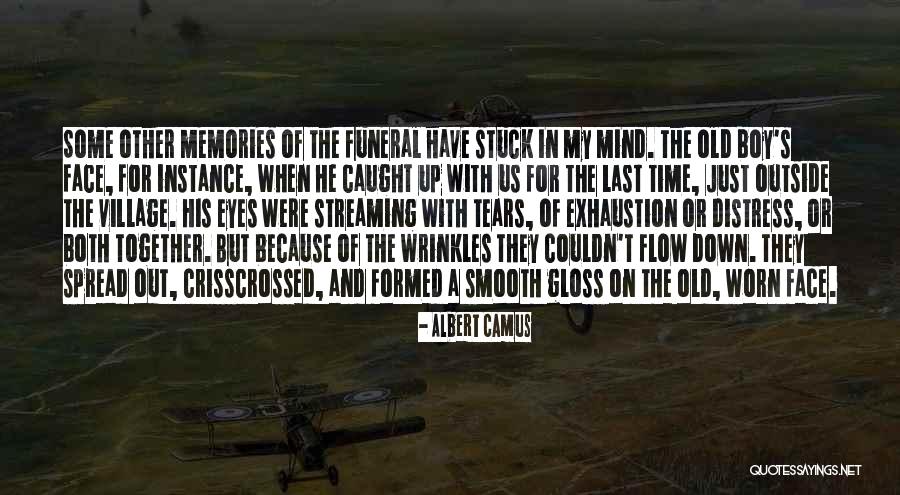 My Wrinkles Quotes By Albert Camus My Wrinkles Quotes By Albert Camus