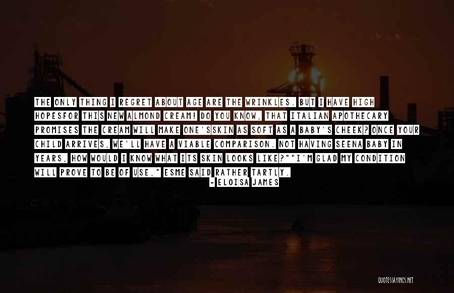 My Wrinkles Quotes By Eloisa James My Wrinkles Quotes By Eloisa James