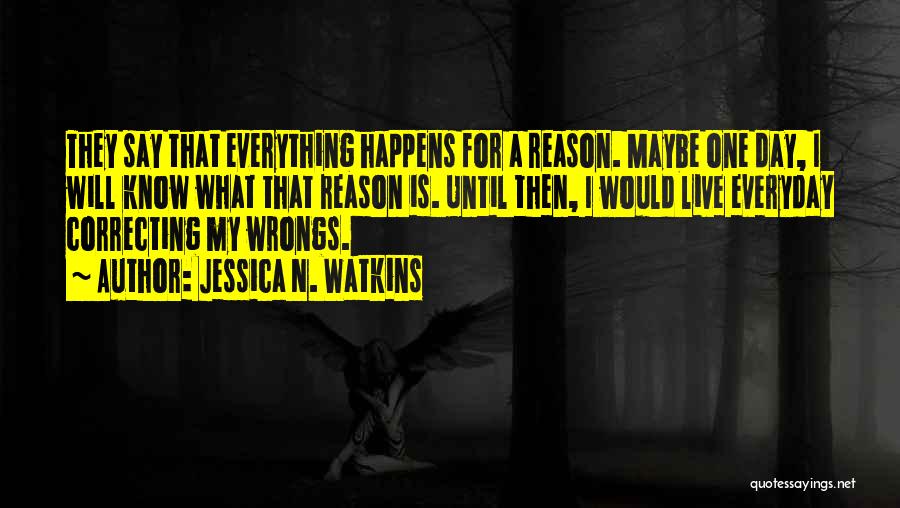 My Wrongs Quotes By Jessica N. Watkins