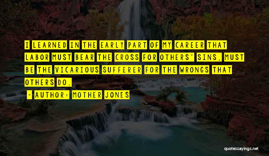 My Wrongs Quotes By Mother Jones
