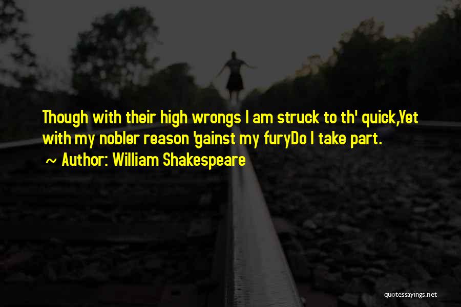My Wrongs Quotes By William Shakespeare