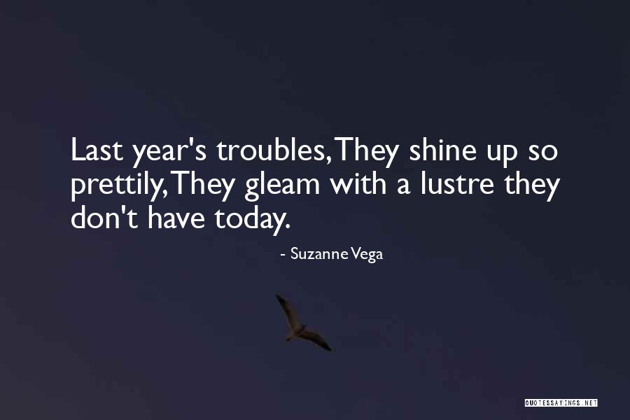 My Year To Shine Quotes By Suzanne Vega My Year To Shine Quotes By Suzanne Vega