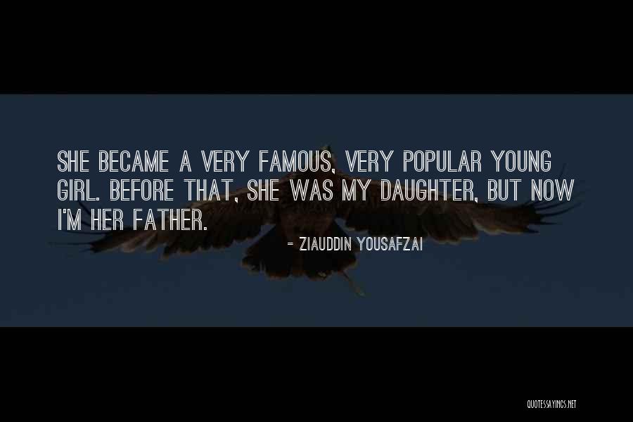 My Young Daughter Quotes By Ziauddin Yousafzai My Young Daughter Quotes By Ziauddin Yousafzai