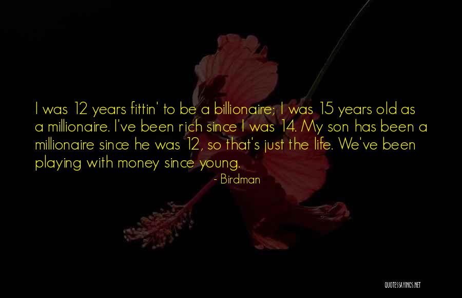My Young Son Quotes By Birdman My Young Son Quotes By Birdman