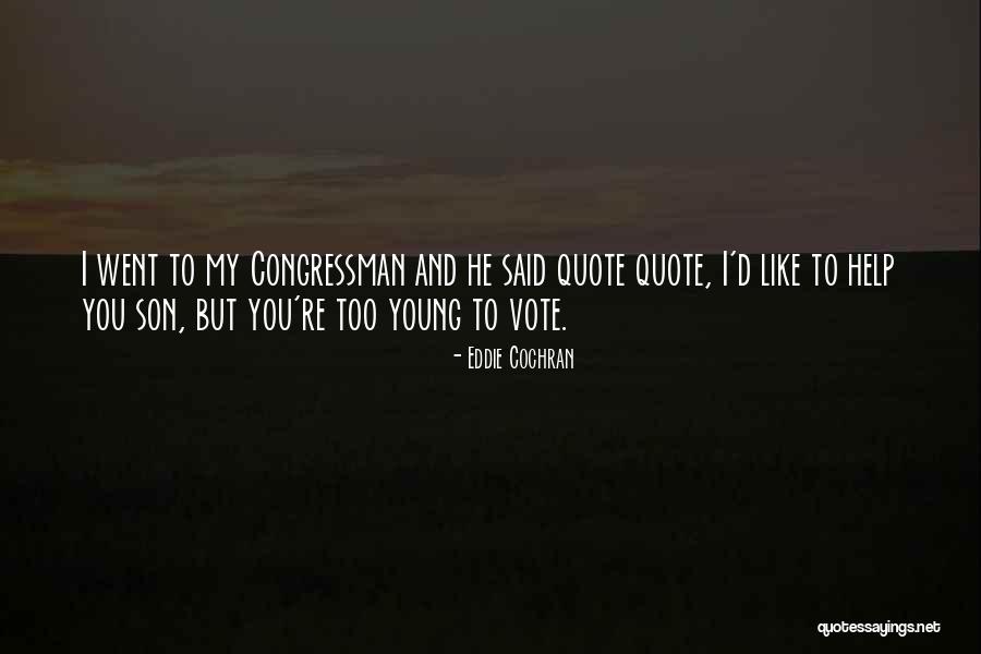My Young Son Quotes By Eddie Cochran My Young Son Quotes By Eddie Cochran