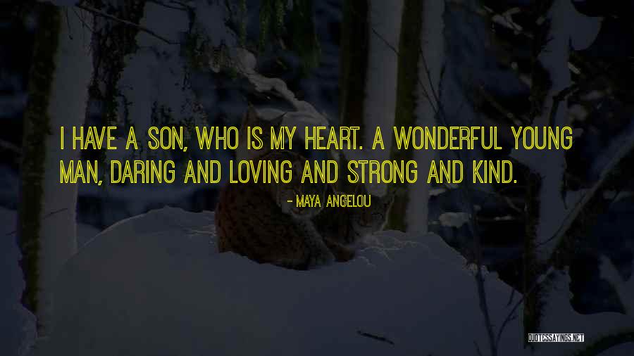 My Young Son Quotes By Maya Angelou My Young Son Quotes By Maya Angelou