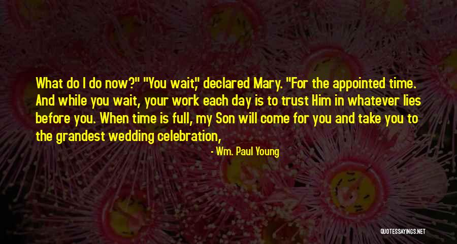My Young Son Quotes By Wm. Paul Young My Young Son Quotes By Wm. Paul Young