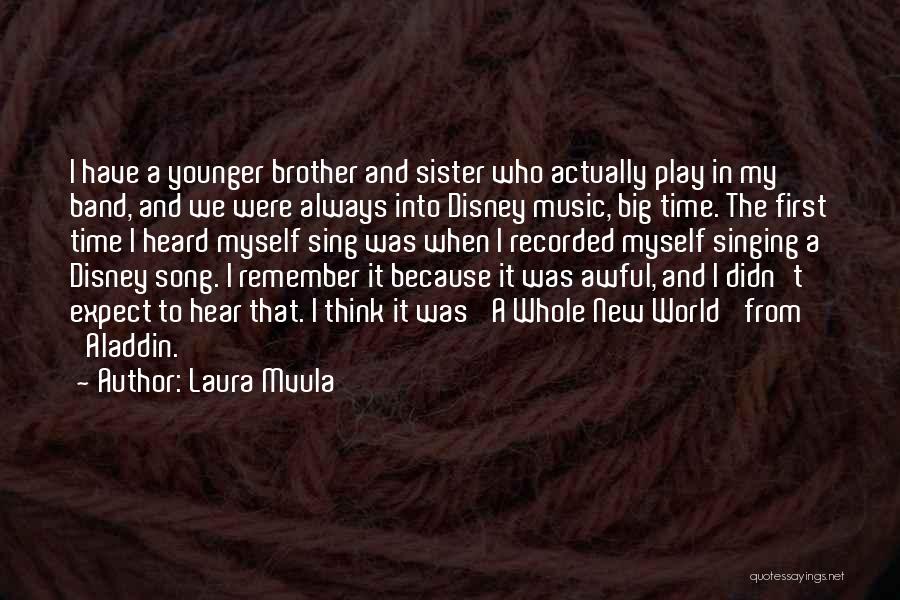 My Younger Sister Quotes By Laura Mvula