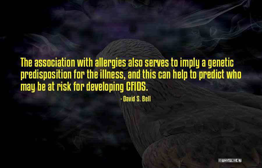 Myalgic Encephalitis Quotes By David S. Bell Myalgic Encephalitis Quotes By David S. Bell