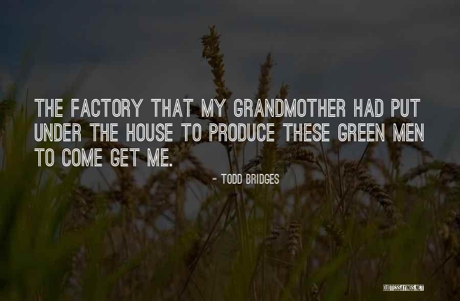 Mycket Sallsynt Quotes By Todd Bridges Mycket Sallsynt Quotes By Todd Bridges
