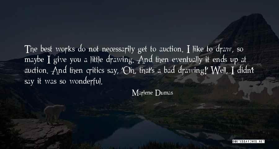 Mycket Trevligt Quotes By Marlene Dumas Mycket Trevligt Quotes By Marlene Dumas