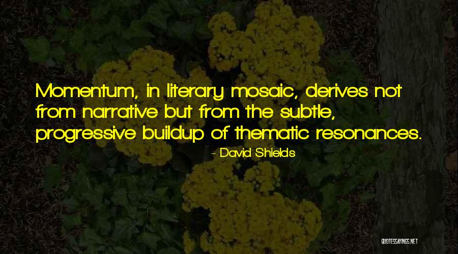 Mycologist Degree Quotes By David Shields Mycologist Degree Quotes By David Shields