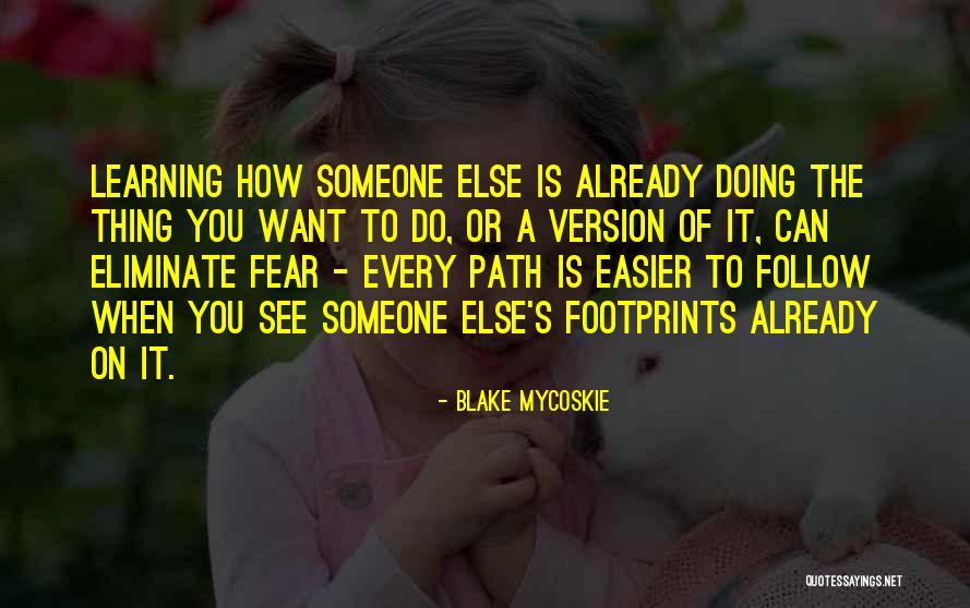 Mycoskie Blake Quotes By Blake Mycoskie Mycoskie Blake Quotes By Blake Mycoskie
