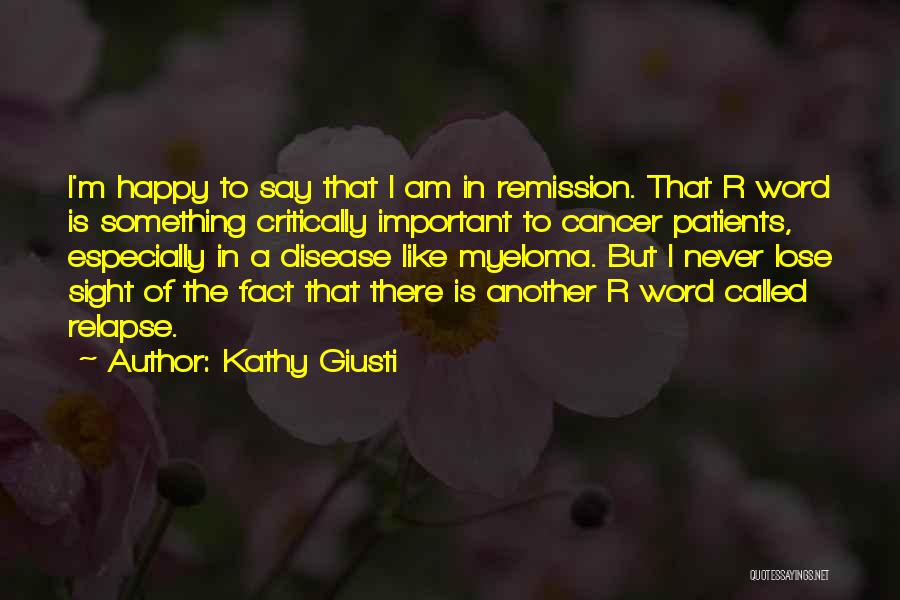 Myeloma Quotes By Kathy Giusti