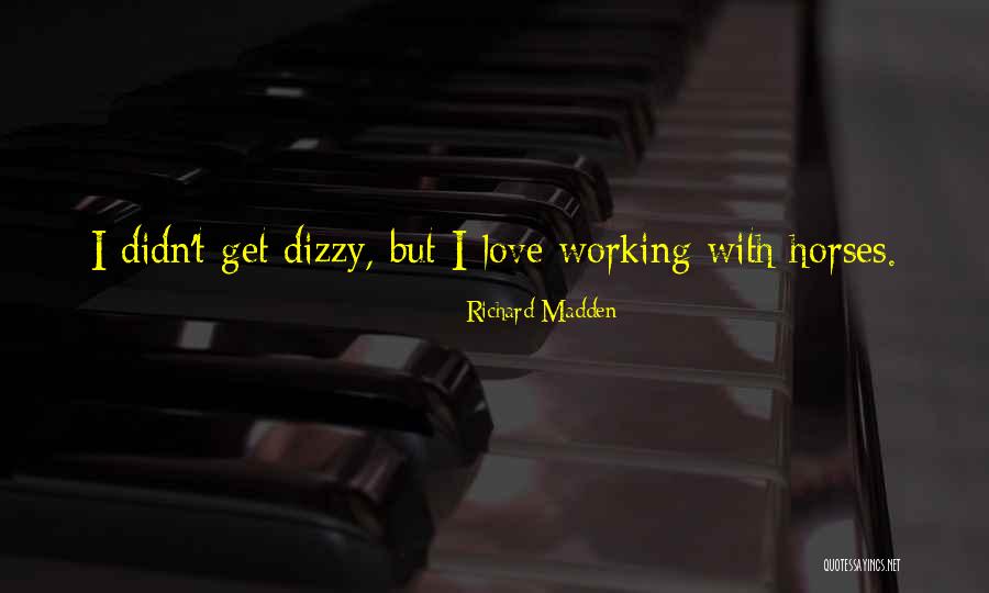 Myftari Kallezim Quotes By Richard Madden