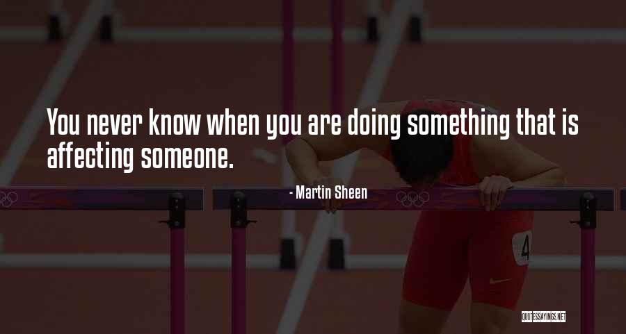 Mykesha Kitt Quotes By Martin Sheen Mykesha Kitt Quotes By Martin Sheen
