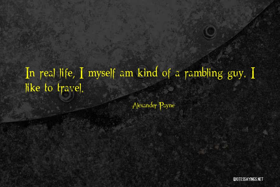 Mykle Myers Quotes By Alexander Payne Mykle Myers Quotes By Alexander Payne