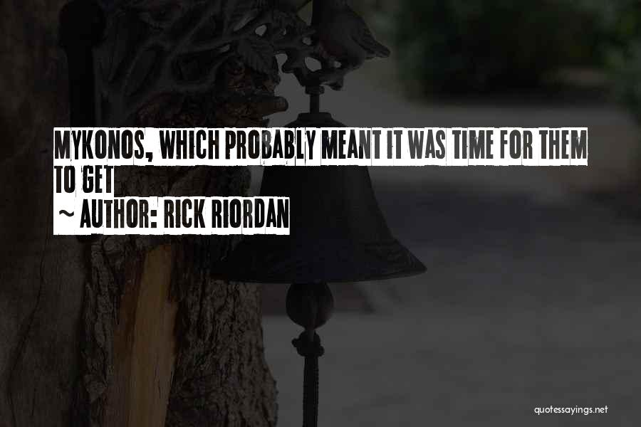 Mykonos Quotes By Rick Riordan