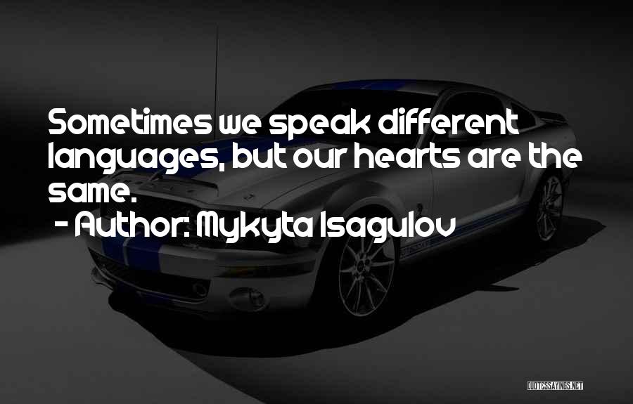 Mykyta Isagulov Quotes 214899