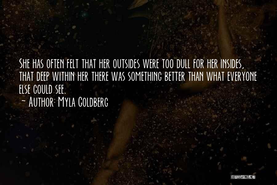 Myla Goldberg Quotes 1462596