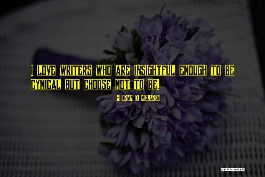 Mylady Divat Quotes By Brian D. McLaren