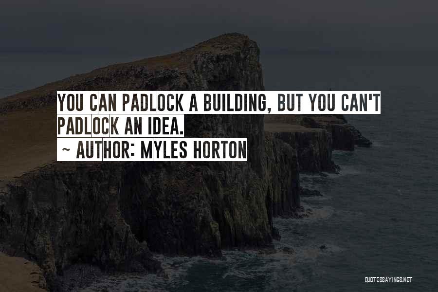 Myles Horton Quotes 431245