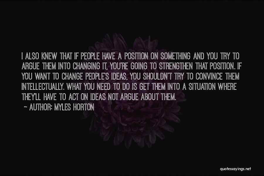 Myles Horton Quotes 584437