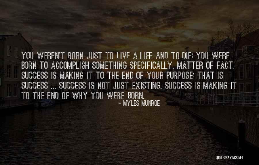 Myles Munroe Quotes 1514494