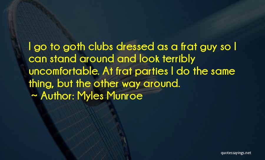 Myles Munroe Quotes 1649399