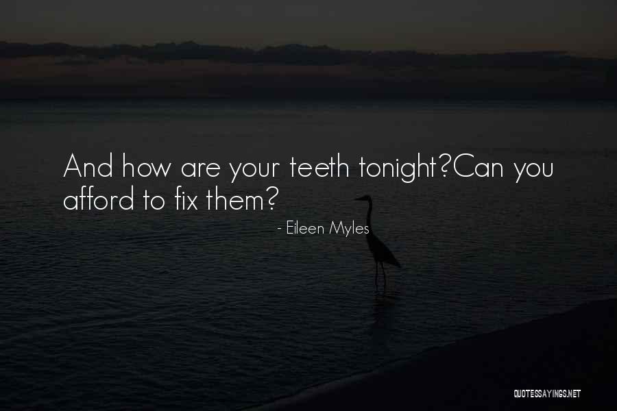 Myles Quotes By Eileen Myles